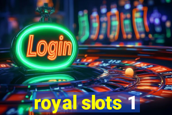 royal slots 1